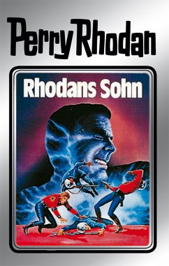 Rhodans Sohn (Silberband) / Perry Rhodan - Silberband Bd.14 (eBook, ePUB) - Darlton, Clark; Voltz, William; Scheer, K.H.; Brand, Kurt; Mahr, Kurt