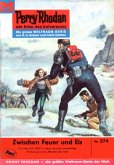 Zwischen Feuer und Eis (Heftroman) / Perry Rhodan-Zyklus &quote;Die Meister der Insel&quote; Bd.274 (eBook, ePUB)