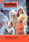 Das blaue System (Heftroman) / Perry Rhodan-Zyklus &quote;Die Posbis&quote; Bd.107 (eBook, ePUB)