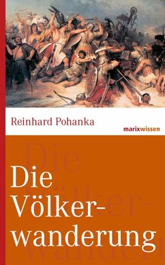 Die Völkerwanderung (eBook, ePUB) - Pohanka, Reinhard