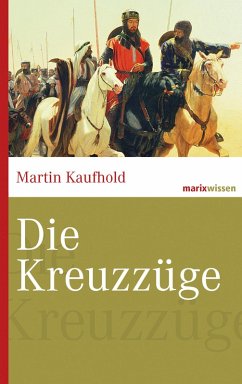 Die Kreuzzüge (eBook, ePUB) - Kaufhold, Martin