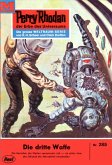 Die dritte Waffe (Heftroman) / Perry Rhodan-Zyklus "Die Meister der Insel" Bd.285 (eBook, ePUB)