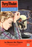 Im Banne des Hypno (Heftroman) / Perry Rhodan-Zyklus &quote;Die Dritte Macht&quote; Bd.27 (eBook, ePUB)