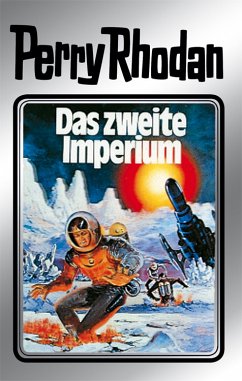 Das zweite Imperium (Silberband) / Perry Rhodan - Silberband Bd.19 (eBook, ePUB) - Darlton, Clark; Brand, Kurt; Mahr, Kurt; Voltz, William