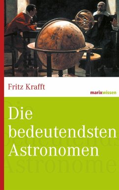 Die bedeutendsten Astronomen (eBook, ePUB) - Krafft, Fritz