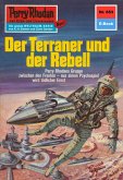 Der Terraner und der Rebell (Heftroman) / Perry Rhodan-Zyklus &quote;Das Konzil&quote; Bd.653 (eBook, ePUB)