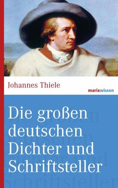 Die großen deutschen Dichter und Schriftsteller (eBook, ePUB) - Thiele, Johannes