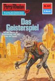 Das Geisterspiel (Heftroman) / Perry Rhodan-Zyklus "Das kosmische Schachspiel" Bd.641 (eBook, ePUB)