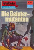 Die Geistermutanten (Heftroman) / Perry Rhodan-Zyklus "Die Altmutanten" Bd.581 (eBook, ePUB)