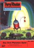 Das Drei-Planeten-Spiel (Heftroman) / Perry Rhodan-Zyklus "Die Cappins" Bd.435 (eBook, ePUB)