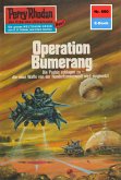 Operation Bumerang (Heftroman) / Perry Rhodan-Zyklus &quote;Das Konzil&quote; Bd.660 (eBook, ePUB)