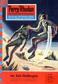 Im Zeit-Gefängnis (Heftroman) / Perry Rhodan-Zyklus &quote;Atlan und Arkon&quote; Bd.64 (eBook, ePUB)