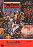 Operation Blitz (Heftroman) / Perry Rhodan-Zyklus &quote;M 87&quote; Bd.320 (eBook, ePUB)