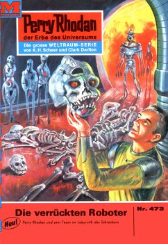 Die verrückten Roboter (Heftroman) / Perry Rhodan-Zyklus 