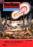 Der Mond der Gefahren (Heftroman) / Perry Rhodan-Zyklus "Die Cappins" Bd.494 (eBook, ePUB)