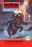 Die Straße nach Andromeda (Heftroman) / Perry Rhodan-Zyklus &quote;Die Meister der Insel&quote; Bd.200 (eBook, ePUB)