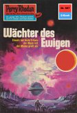 Wächter des Ewigen (Heftroman) / Perry Rhodan-Zyklus 