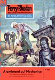 Atombrand auf Mechanica (Heftroman) / Perry Rhodan-Zyklus "Die Posbis" Bd.129 (eBook, ePUB)
