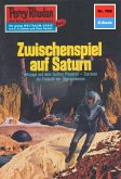 Zwischenspiel auf Saturn (Heftroman) / Perry Rhodan-Zyklus &quote;Aphilie&quote; Bd.708 (eBook, ePUB)