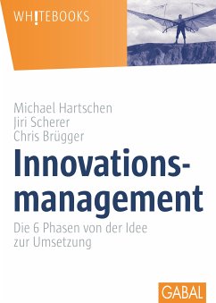 Innovationsmanagement (eBook, PDF) - Hartschen, Michael; Scherer, Jiri; Brügger, Chris