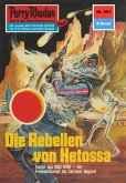 Die Rebellen von Hetossa (Heftroman) / Perry Rhodan-Zyklus &quote;Das Konzil&quote; Bd.651 (eBook, ePUB)