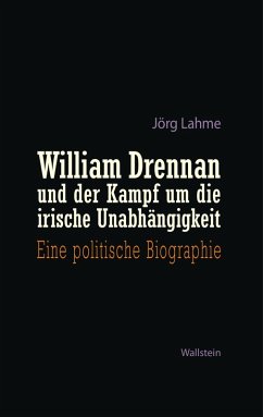 William Drennan und der Kampf um die irische Unabhängigkeit (eBook, PDF) - Lahme, Jörg