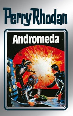 Andromeda (Silberband) / Perry Rhodan - Silberband Bd.27 (eBook, ePUB) - Darlton, Clark; Ewers, H. G.; Scheer, K. H.