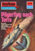 Pilgerflug nach Terra (Heftroman) / Perry Rhodan-Zyklus "Das kosmische Schachspiel" Bd.610 (eBook, ePUB)