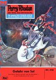 Gefahr von Sol (Heftroman) / Perry Rhodan-Zyklus &quote;Die Cappins&quote; Bd.412 (eBook, ePUB)