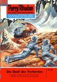 Die Stadt der Verfemten (Heftroman) / Perry Rhodan-Zyklus &quote;Die Meister der Insel&quote; Bd.203 (eBook, ePUB)