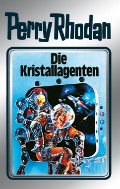 Die Kristallagenten (Silberband) / Perry Rhodan - Silberband Bd.34 (eBook, ePUB) - Ewers, H. G.; Mahr, Kurt; Voltz, William; Scheer, K.H.