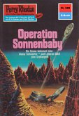 Operation Sonnenbaby (Heftroman) / Perry Rhodan-Zyklus &quote;Das Konzil&quote; Bd.668 (eBook, ePUB)