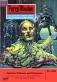 Zwischen Weltraum und Untergrund (Heftroman) / Perry Rhodan-Zyklus "Die Cappins" Bd.486 (eBook, ePUB)