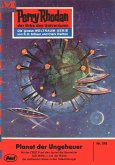 Planet der Ungeheuer (Heftroman) / Perry Rhodan-Zyklus "M 87" Bd.378 (eBook, ePUB)