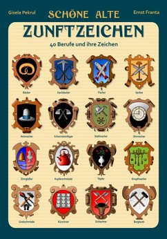Schöne alte Zunftzeichen (eBook, PDF) - Pekrul, Gisela