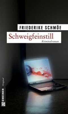 Schweigfeinstill / Kea Laverde Bd.1 (eBook, PDF) - Schmöe, Friederike