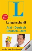 Langenscheidt Arzt-Deutsch/Deutsch-Arzt (eBook, ePUB) Langenscheidt Arzt-Deutsch/Deutsch-Arzt (eBook, ePUB)