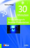 30 Minuten für eine professionelle Beamer-Präsentation (eBook, PDF)