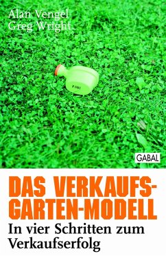 Das Verkaufs-Garten-Modell (eBook, PDF) - Vengel, Alan; Wright, Greg