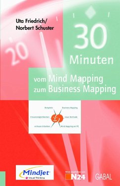 30 Minuten vom Mind Mapping zum Business Mapping (eBook, PDF) - Friedrich, Uta; Schuster, Norbert