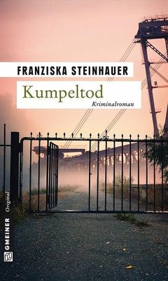 Kumpeltod (eBook, ePUB) - Steinhauer, Franziska