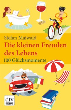 Die kleinen Freuden des Lebens (eBook, ePUB) - Maiwald, Stefan