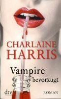 Vampire bevorzugt / Sookie Stackhouse Bd.5 (eBook, ePUB) - Harris, Charlaine