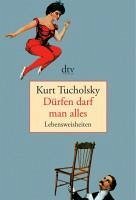 Dürfen darf man alles (eBook, ePUB) - Tucholsky, Kurt