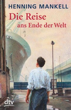 Die Reise ans Ende der Welt (eBook, ePUB) - Mankell, Henning