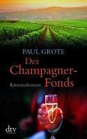 Der Champagner-Fonds / Weinkrimi Bd.7 (eBook, ePUB) - Grote, Paul