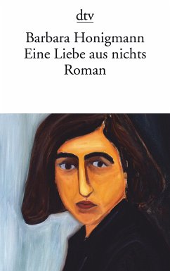 Eine Liebe aus nichts (eBook, ePUB) - Honigmann, Barbara