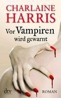 Vor Vampiren wird gewarnt / Sookie Stackhouse Bd.10 (eBook, ePUB) - Harris, Charlaine