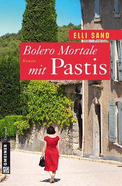 Bolero Mortale mit Pastis (eBook, PDF) - Sand, Elli