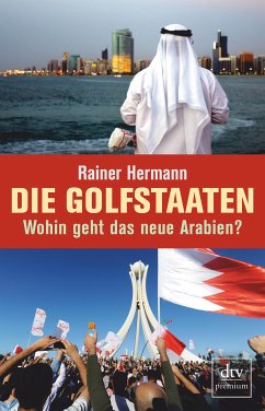 Die Golfstaaten Wohin geht das neue Arabien? (eBook, ePUB) - Hermann, Rainer